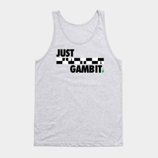 Just Gambit Tank Top